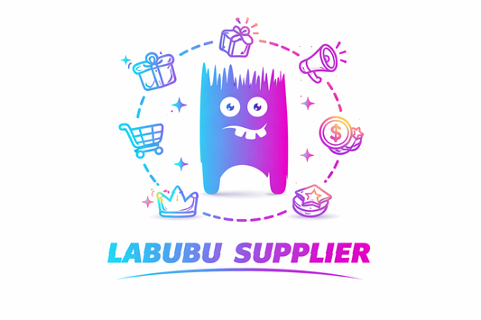 LABUBU SUPPLIER & GUIDE